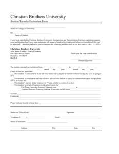 Christian Brothers University Student Transfer Evaluation Form ________________________________________________________ Name of College or University RE: _______________________________________ Name of Student