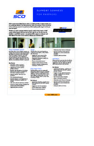 SCO_Support DS2.qxd:12 pm Page 1  SUPPORT SERVICES FOR PARTNERS  SCO’s award winning Global Services offers a complete portfolio of industry leading services specifically tailored to the diverse business need