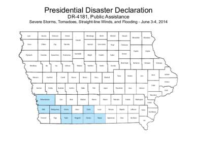 Presidential Disaster Declaration DR-4181, Public Assistance Severe Storms, Tornadoes, Straight-line Winds, and Flooding - June 3-4, 2014  Lyon