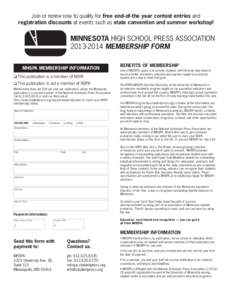 Join or renew now to qualify for free end-of-the year contest entries and registration discounts at events such as state convention and summer workshop! MINNESOTA HIGH SCHOOL PRESS ASSOCIATION[removed]MEMBERSHIP FORM M