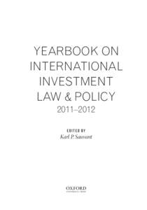 YEARBOOK ON INTERNATIONAL INVESTMENT LAW & POLICY 2011–2012 EDITED BY