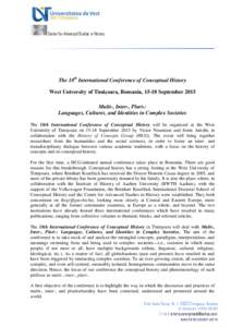 Center for Advanced Studies in History  The 18th International Conference of Conceptual History West University of Timișoara, Romania, 15-18 September 2015 Multi-, Inter-, Pluri-: Languages, Cultures, and Identities in 
