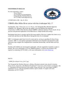 FOR IMMEDIATE RELEASE For more information, contact: Tracey Munson Vice President of Communications Chesapeake Bay Maritime Museum[removed], [removed]