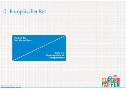 Europäischer Rat  Präsident des Europäischen Rates  Staats- und