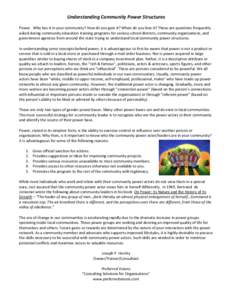 Understanding Community Power Structures Power. Who has it in your community? How do you gain it? When do you lose it? These are questions frequently asked during community education training programs for various school 