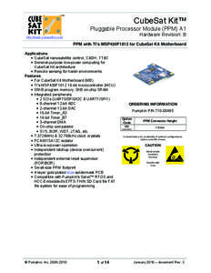 TM  CubeSat Kit™ Pluggable Processor Module (PPM) A1 Hardware Revision: B