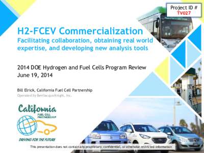 H2-FCEV Commercialization: Facilitating collaboration, obtaining real world expertise, and developing new analysis tools