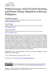 Political Ecology, Island Tourism Planning, and Climate Change Adaptation on Boracay, Philippines Virgilio Maguigad College of Marine and Environmental Sciences, James Cook University, Australia .