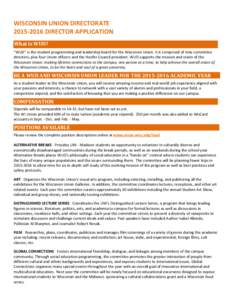 WISCONSIN UNION DIRECTORATE[removed]DIRECTOR APPLICATION What is WUD? What is WUD? “WUD” is the student programming and leadership board for the Wisconsin Union. It is comprised of nine committee