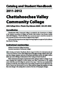 Catalog and Student Handbook[removed]Chattahoochee Valley Community College 2602 College Drive • Phenix City, Alabama 36869 • [removed]