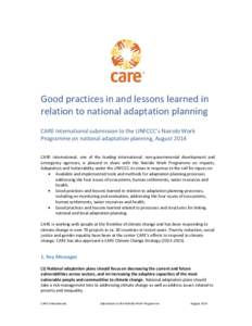 Good practices in and lessons learned in relation to national adaptation planning CARE International submission to the UNFCCC’s Nairobi Work Programme on national adaptation planning, August 2014 CARE International, on