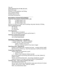Class 40 FOOD RESOURCES OF THE OCEANS World Fish Catch Dynamics of fish populations and fishing Over-exploited fisheries Potential harvest of fish