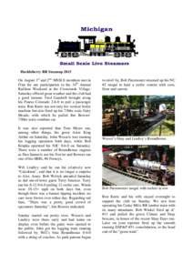 Huckleberry RR Steamup 2015 On August 1st and 2nd, MSSLS members met in Flint for our participation in the 34th Annual Railfans Weekend at the Crossroads Village. Saturday offered great weather and the club had a good tu