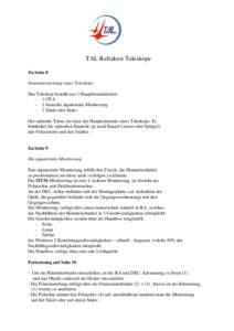 TAL Refraktor Teleskope Zu Seite 8 Zusammensetzung eines Teleskops Das Teleskop besteht aus 3 Hauptbestandteilen: - 1 OTA - 2 deutsche äquatoriale Montierung