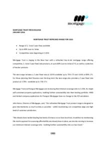 MORTGAGE TRUST PRESS RELEASE JANUARY 2016 MORTGAGE TRUST REFRESHES RANGE FOR 2016 