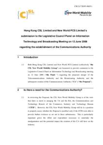 CB[removed])  Hong Kong CSL Limited and New World PCS Limited’s submission to the Legislative Council Panel on Information Technology and Broadcasting Meeting on 12 June 2006 regarding the establishment of the C