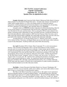 2011 NATOA Annual Conference Gigabit Communities September 20 – 23, 2011 Speaker Bios (in alphabetical order)  Joaquin Alvarado joined American Public Media I Minnesota Public Radio in January