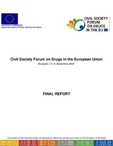 EUROPEAN COMMISSION Directorate General Freedom, Security and Justice Civil Society Forum on Drugs in the European Union Brussels[removed]December 2007