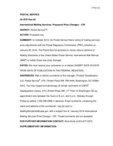 [removed]POSTAL SERVICE 39 CFR Part 20 International Mailing Services: Proposed Price Changes – CPI AGENCY: Postal Service™. ACTION: Proposed rule.