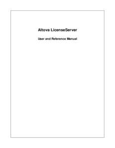 Altova LicenseServer User and Reference Manual Altova LicenseServer User & Reference Manual