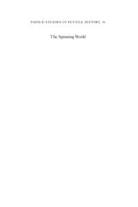 PASOLD STUDIE S I N T EXTILE HISTORY, 16  The Spinning World THE SPINNING WORLD