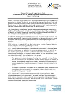 Submission No. S23 Received[removed]Law Reform Committee Eastern Community Legal Centre (Vic) Submission to the Law Reform Committee Parliament of Victoria