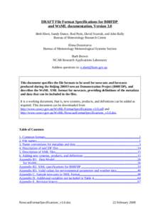 DRAFT File Format Specifications for B08FDP and WxML documentation, Version 3.0 Beth Ebert, Sandy Dance, Rod Potts, David Scurrah, and John Bally Bureau of Meteorology Research Centre Elena Dozortseva Bureau of Meteorolo