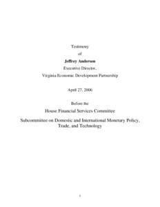 Testimony of Jeffrey Anderson Executive Director, Virginia Economic Development Partnership