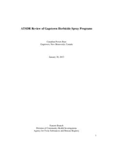 ATSDR Review of Gagetown Herbicide Spray Programs  Canadian Forces Base Gagetown, New Brunswick, Canada  January 30, 2013