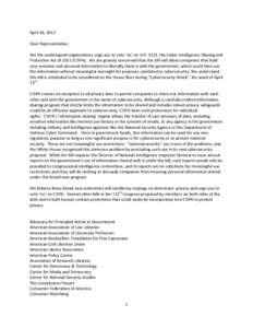 April 16, 2012 Dear Representative, We the undersigned organizations urge you to vote ‘no’ on H.R. 3523, the Cyber Intelligence Sharing and Protection Act of[removed]CISPA). We are gravely concerned that this bill will