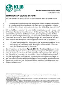 Beschluss Landesauschuss II/2015 in Sulzbürg vom 6. bis 8. November ENTWICKLUNGSLAND BAYERN FÜR EINE VERBINDLICHE UMSETZUNG DER GLOBALEN NACHHALTIGKEITSAGENDA IN BAYERN