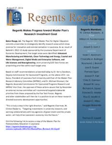 August 27, 2014  Regents Makes Progress toward Master Plan’s Research Investment Goal Baton Rouge, LA- The Regents’ 2012 Master Plan for Higher Education commits universities to strategically identify research areas 