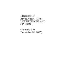 DIGESTS OF APPROPRIATIONS LAW DECISIONS AND OPINIONS (January 1 to December 31, 2005)