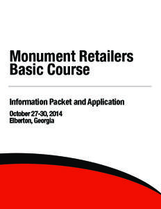 Monument Retailers Basic Course Information Packet and Application October 27-30, 2014 Elberton, Georgia