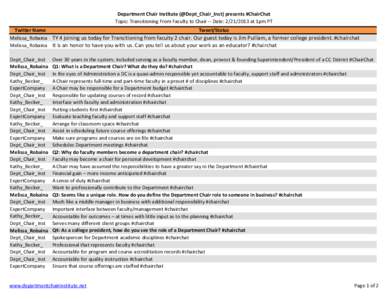 Department Chair Institute (@Dept_Chair_Inst) presents #ChairChat Topic: Transitioning From Faculty to Chair -- Date: at 1pm PT Tweet/Status Twitter Name Melissa_Robaina TY 4 joining us today for Transitioning 