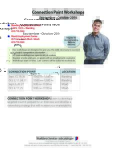Connection Point Workshops September - October 2016 Blanding Employment Center 544 N. 100 E. • BlandingMoab Employment Center