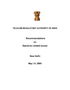 TELECOM REGULATORY AUTHORITY OF INDIA  Recommendations on Spectrum related issues