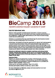 2015  NOVARTIS BIOTECHNOLOGY LEADERSHIP CAMP July 6-8, Hyderabad, India  Novartis invites graduate students/young researchers in natural sciences,
