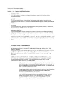 IMAS: 1997 Standards Chapter 2 Section Two: Training and Qualifications INTRODUCTION 2.1 A high standard of training is essential to maintain good management, sound operational procedures and safety. SCOPE