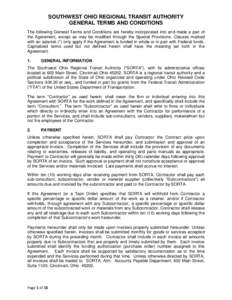 SOUTHWEST OHIO REGIONAL TRANSIT AUTHORITY GENERAL TERMS AND CONDITIONS The following General Terms and Conditions are hereby incorporated into and made a part of the Agreement, except as may be modified through the Speci