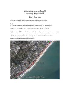 Military Appreciation Days 5k Saturday, May 24, 2014 Route Overview Start: Mr Joe White Avenue / Plyler Park (near the big Ferris wheel) Route: 1.) From Mr Joe White Avenue head south on Ocean Blvd to 10th Avenue South
