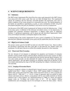 4 SCIENCE REQUIREMENTS 4.1 Summary The GMT science requirements flow down from the science goals presented in the GMT Science Case along with other science goals that were not fully developed there. The requirements spec