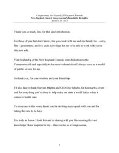 Congressman Joe Kennedy III Prepared Remarks New England Council Congressional Roundtable Breakfast January 28, 2013 Thank you so much, Jim, for that kind introduction. For those of you that don’t know, Jim goes back w