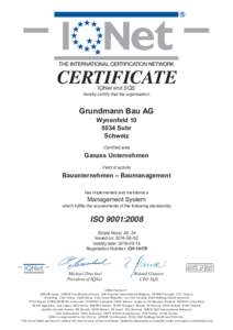 CERTIFICATE IQNet and SQS hereby certify that the organisation  Grundmann Bau AG