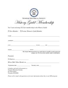 NEWPORT HISTORICAL SOCIETY  [|áàÉÜç Zâ|Äw `xÅuxÜá{|Ñ Yes! I am enclosing $125 for membership in the History Guild.  New Member NAME