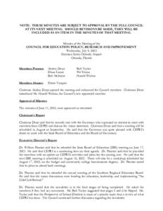 NOTE: THESE MINUTES ARE SUBJECT TO APPROVAL BY THE FULL COUNCIL AT ITS NEXT MEETING. SHOULD REVISIONS BE MADE, THEY WILL BE INCLUDED AS AN ITEM IN THE MINUTES OF THAT MEETING. Minutes of the Meeting of the COUNCIL FOR ED