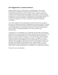 Kevin Higginbotham’s Candidate Statement: I joined NCBA CLUSA in 1998 and have participated in the annual Purchasing Cooperatives Conference since that time. As I came to understand the goals and vision of NCBA CLUSA, 