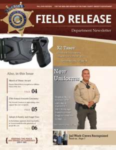 FALL 2012 EDITION  FOR THE MEN AND WOMEN OF THE PIMA COUNTY SHERIFF’S DEPARTMENT X2 Taser The Sheriff’s Department