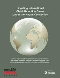 Litigating International Child Abduction Cases Under the Hague Convention Prepared by