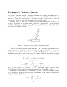 The Inverted Pendulum System The inverted pendulum system is a popular demonstration of using feedback control to stabilize an open-loop unstable system. The first solution to this problem was described by Roberge [1] in